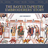 The Bayeux Tapestry Embroiderer's Story
