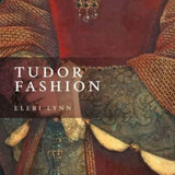 Tudor Fashion by Eleri Lynn