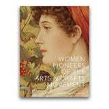 Women Pioneers of the Arts and Crafts Movement