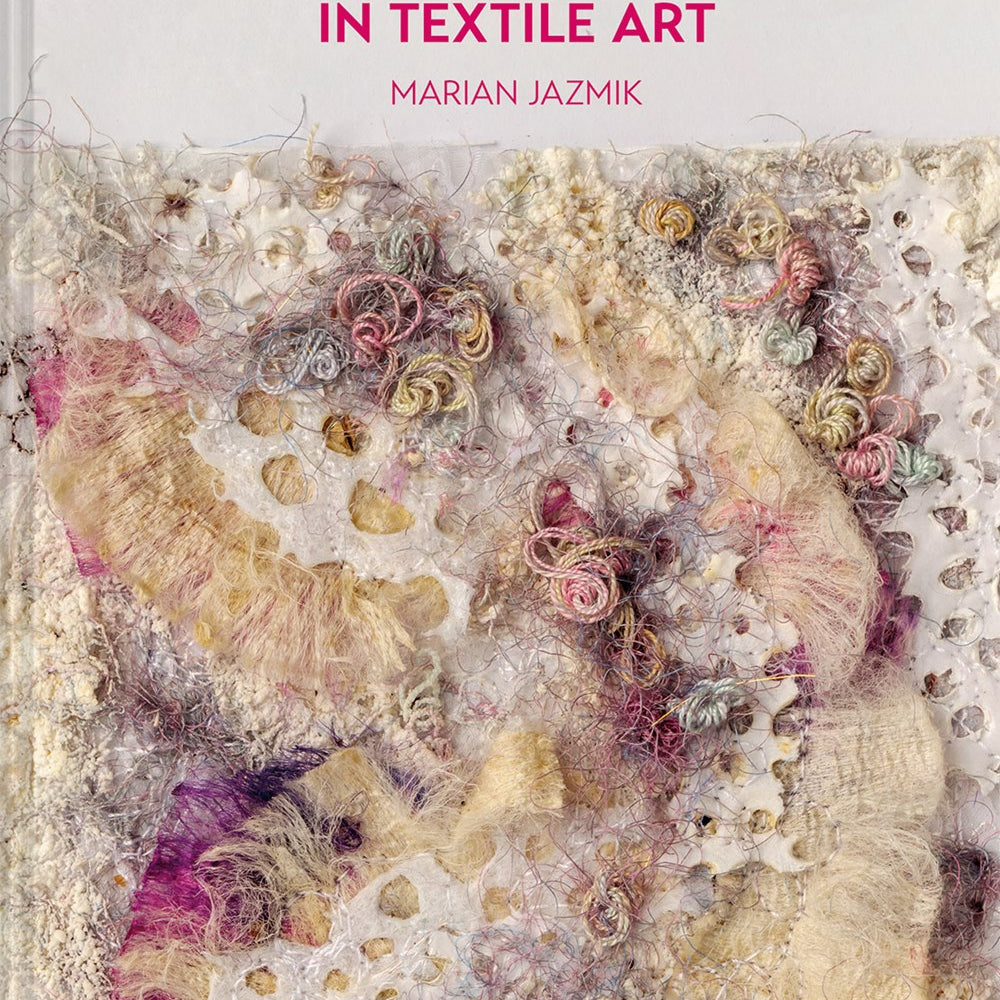 Textures From Nature in Textile Art by Marian Jazmik front cover close up